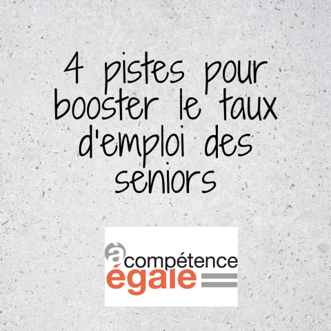  4 pistes pour booster le taux d’emploi des seniors en France
