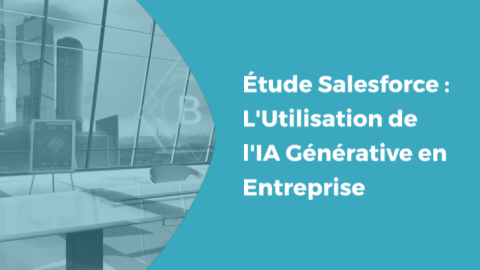 Etude Salesforce : 58% des employés français avouent utiliser l’IA générative en dehors d’un cadre défini par leur entreprise
