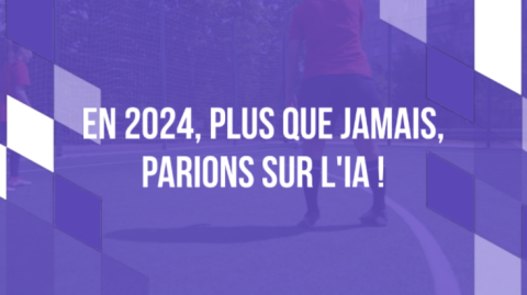 En 2024, plus que jamais, parions sur l'IA !