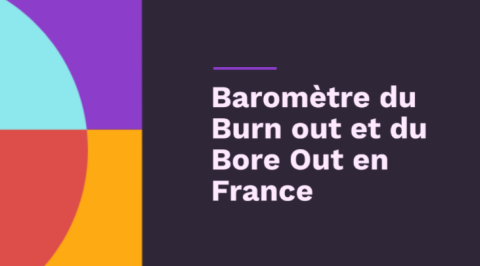 Ignition Program : Baromètre du Burn out et du Bore Out en France