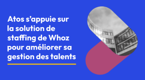 Atos s’appuie sur la solution de staffing de Whoz pour améliorer sa gestion des talents