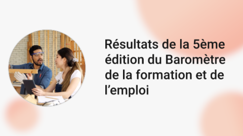 Résultats de la 5ème édition du Baromètre de la formation et de l’emploi