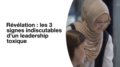 Révélation : les 3 signes indiscutables d’un leadership toxique  