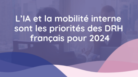 L’IA et la mobilité interne sont les priorités des DRH français pour 2024