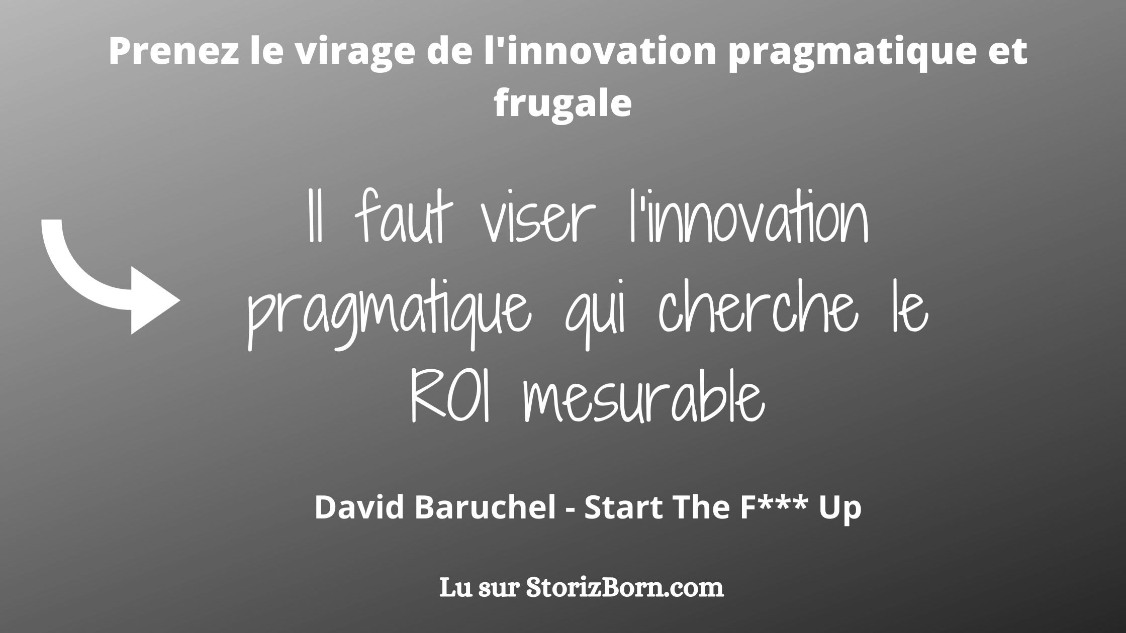 Il faut viser l'innovation pragmatique qui cherche le ROI mesurable