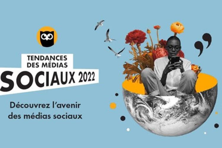  Hootsuite dévoile les principales tendances des médias sociaux en 2022