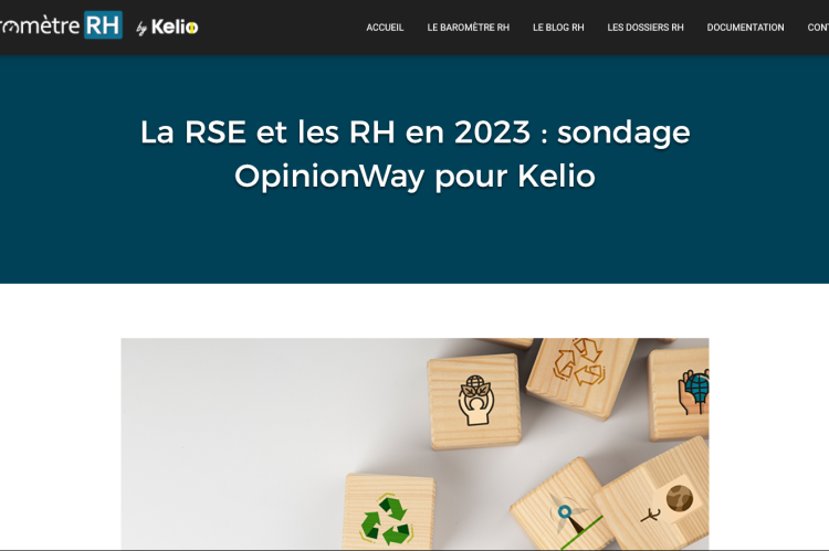 Enquête OpinionWay pour Kelio : RH &RSE - pour 77% des salariés une entreprise qui prend en compte la RSE est plus attractive