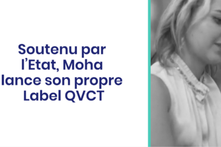 Soutenu par l’Etat, Moha lance son propre Label QVCT