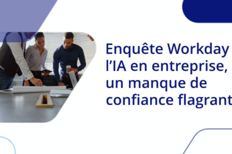 Enquête Workday : l’IA en entreprise, un manque de confiance flagrant