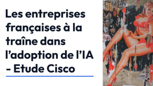 Les entreprises françaises à la traîne dans l’adoption de l’IA - Etude Cisco